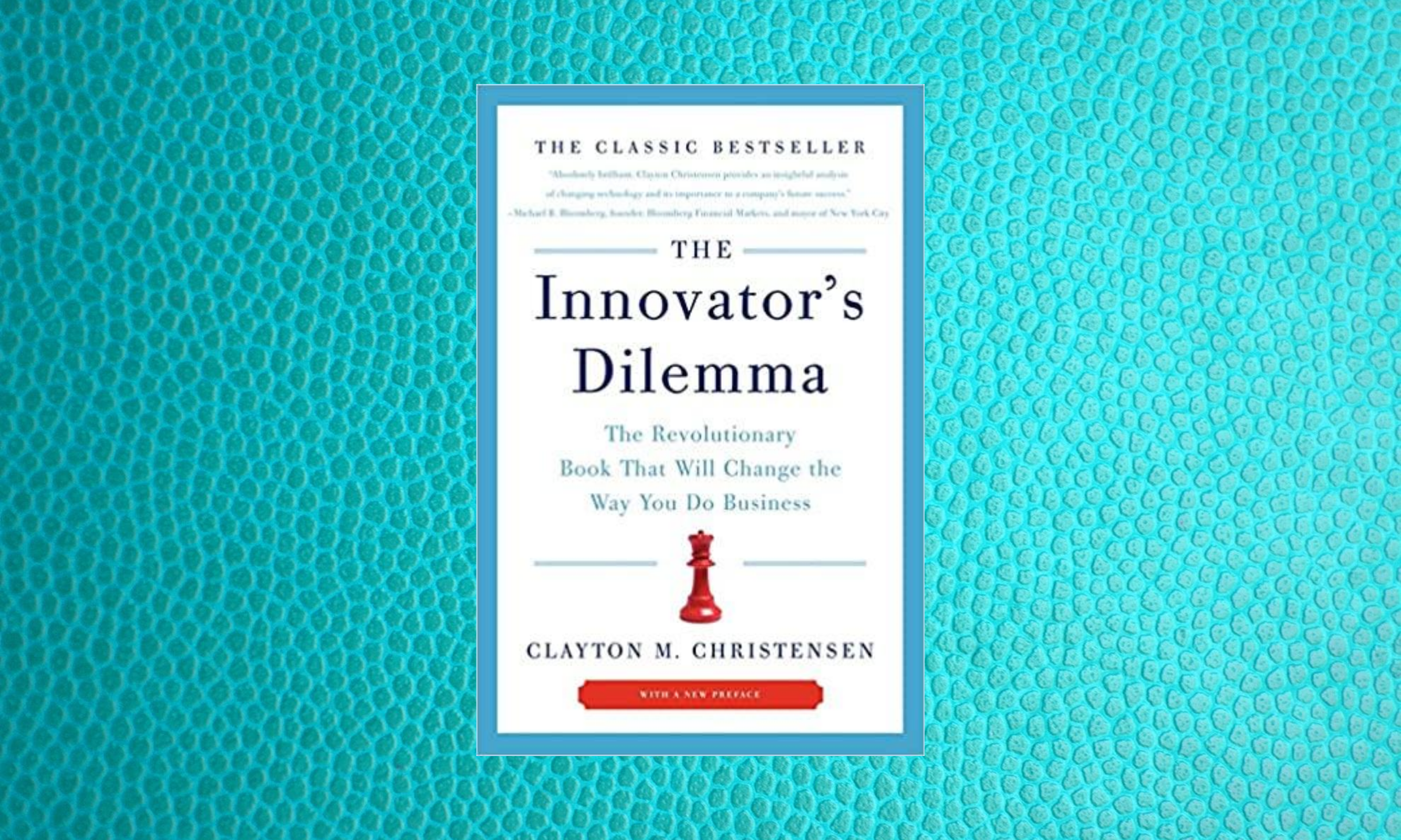 The Innovator's Dilemma